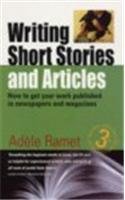 Imagen de archivo de Writing Short Stories & Articles: How to Get Your Work Published in Newspapers and Magazines a la venta por WorldofBooks