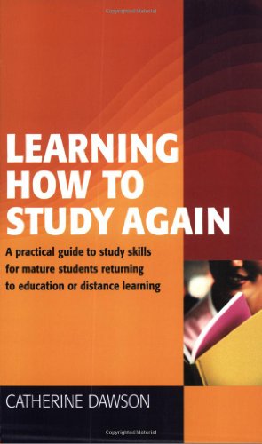 9781857039818: Learning How To Study Again: A Practical Guide to Study Skills for Mature Students Returning to Education or Distance Learning