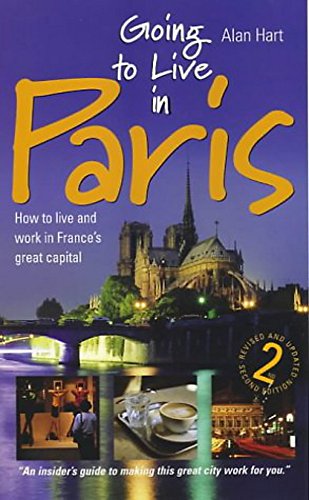 9781857039856: Going to Live in Paris: 2nd edition: How to Live and Work in France's Great Capital