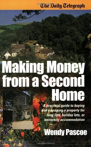 9781857039979: Making Money From A Second Home: A Practical Guide to Buying and Managing a Property for Long Lets, Holiday Lets, or University Accommodation