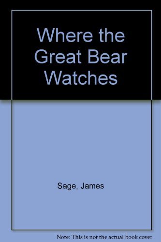 Beispielbild fr Where the Great Bear Watches zum Verkauf von MusicMagpie