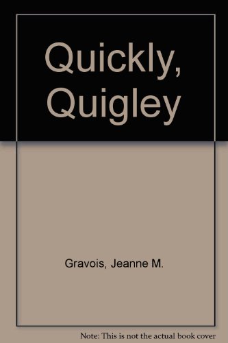 Beispielbild fr Quickly, Quigley zum Verkauf von Greener Books