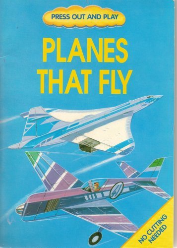 Imagen de archivo de Planes that Fly (Press Out and Play) a la venta por Stephen White Books