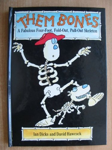 9781857070224: Them Bones: Fabulous Four-foot, Fold-out, Pull-out Skeleton