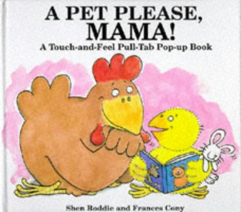 Stock image for A Pet Please Mama!: A Touch-and-feel, Pull-tab Pop-up Book for sale by WorldofBooks
