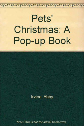 Pet's Christmas: A Pop-up Book (9781857073836) by Irvine, Abby