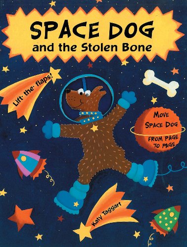 Beispielbild fr Space Dog and the Stolen Bone: A Lift-the-flap Book zum Verkauf von AwesomeBooks