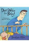 9781857074499: Don't Wake the Baby! : An Interactive Book With Sounds