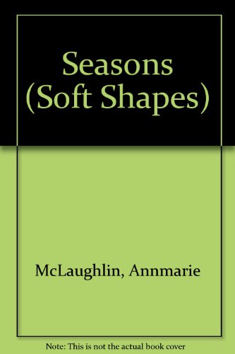 Beispielbild fr Seasons (Soft Shapes) zum Verkauf von Hay-on-Wye Booksellers