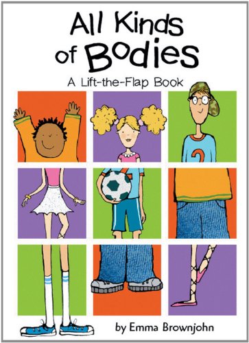Beispielbild fr All Kinds of Bodies: a Lift-the-Flap Book (All Kinds of.): Bk. 3 (All Kinds of. S.) zum Verkauf von WorldofBooks