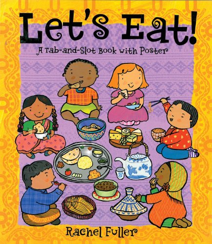Beispielbild fr Let's Eat!: A Tab and Slot Book with Poster (Tab & Slot Book) zum Verkauf von WorldofBooks