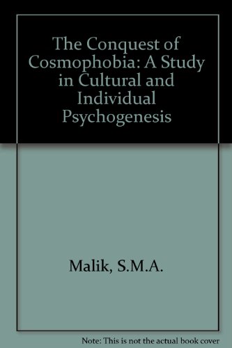 The Conquest of Cosmophobia : a Study in Cultural and Individual Psychogenesis [Two Volume Set]