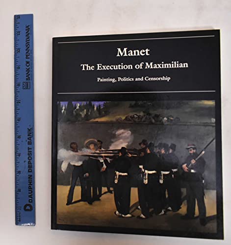 Beispielbild fr Manet and the Execution of Maximilian zum Verkauf von Chapter 1