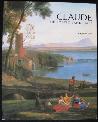 Imagen de archivo de Claude: The Poetic Landscape a la venta por HPB Inc.