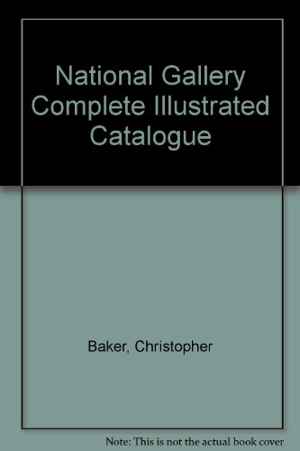 9781857090895: National Gallery Complete Illustrated Catalogue [Idioma Ingls]