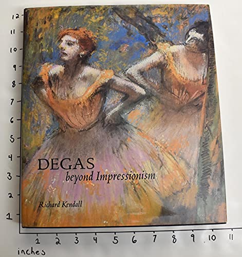 Imagen de archivo de Degas: Beyond Impressionism a la venta por Front Cover Books