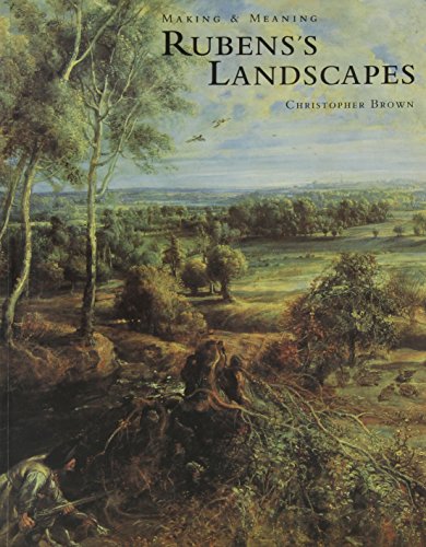 Imagen de archivo de Making and Meaning: Rubens's Landscapes a la venta por WorldofBooks