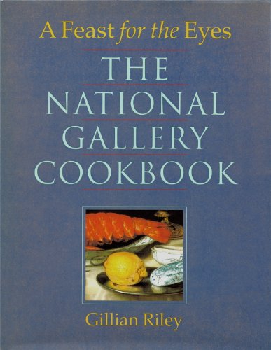 Beispielbild fr The National Gallery Cookbook  " A Feast for the Eyes: Evocative Recipes and Surprising Tales Inspired by Paintings in the National Gallery zum Verkauf von WorldofBooks