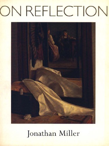 On Reflection (9781857092370) by Miller, Jonathan; Mendes, Valerie D.; National Gallery (Great Britain)