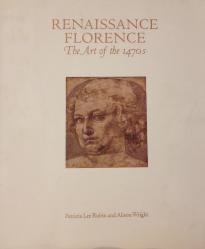 9781857092677: Renaissance Florence. The Art of the 1470s.