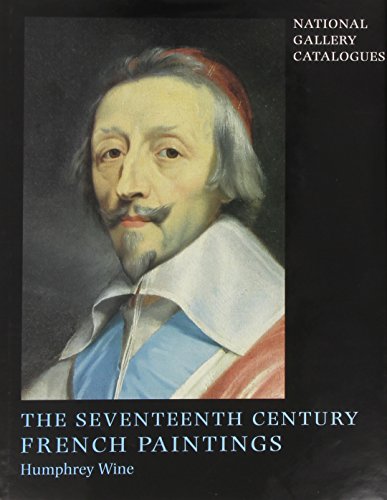 9781857092837: The Seventeenth-century French Paintings (National Gallery London)