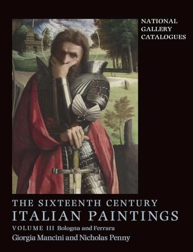 9781857093391: The Sixteenth Century Italian Paintings: Volume III: Ferrara and Bologna (National Gallery London)