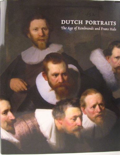 Dutch Portraits: The Age of Rembrandt and Frans Hals (National Gallery London) (9781857093629) by Ekkart, Rudi & Quentin Buvelot