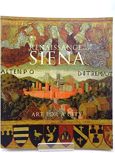 Imagen de archivo de Renaissance Siena: Art for a City a la venta por WorldofBooks