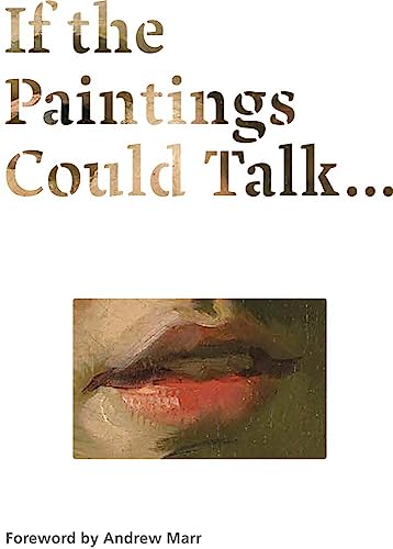 Stock image for If the Paintings Could Talk (National Gallery London Publications) for sale by WorldofBooks