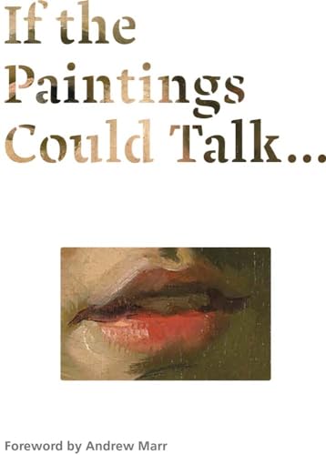 Stock image for If the Paintings Could Talk (National Gallery London Publications) for sale by WorldofBooks