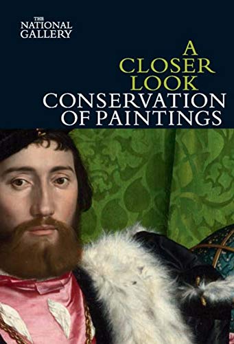 Stock image for A Closer Look: Conservation of Paintings for sale by Goodwill Industries