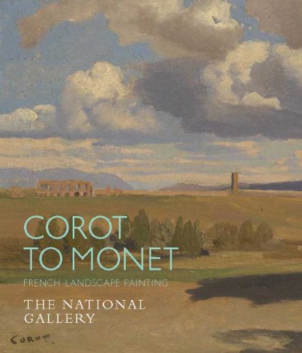 9781857094503: Corot to Monet: French Landscape Painting (National Gallery London)