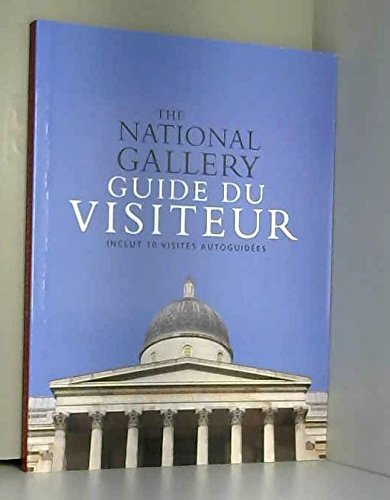 Stock image for The National Gallery guide du visiteur (inclut 10 visites autoguides) for sale by Ammareal