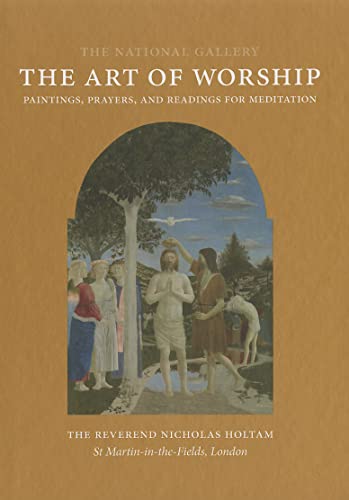 Beispielbild fr The Art of Worship: Paintings, Prayers, and Readings for Meditation (National Gallery London Publications) zum Verkauf von WorldofBooks