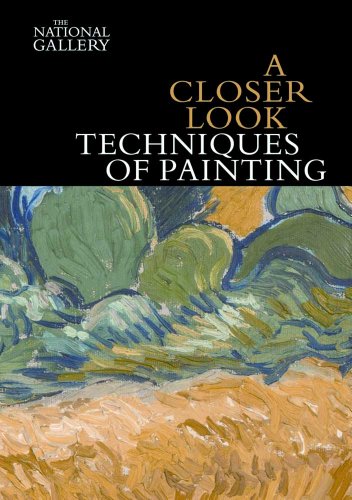 Imagen de archivo de A Closer Look: Techniques of Painting (National Gallery London) (National Gallery London Publications) a la venta por WorldofBooks