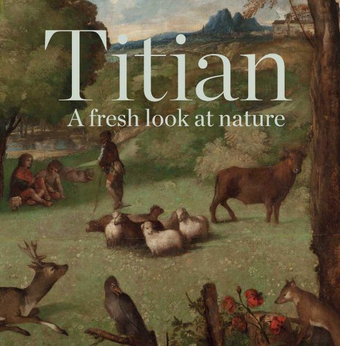 Beispielbild fr Titian - a Fresh Look at Nature (National Gallery London Publications) zum Verkauf von WorldofBooks