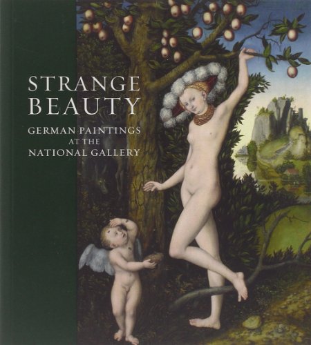 Stock image for STRANGE BEAUTY: German Paintings at the National Gallery (National Gallery London) for sale by WorldofBooks