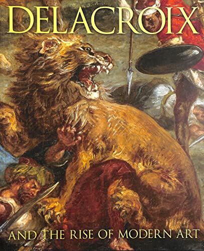 9781857095760: Delacroix and the Rise of Modern Art