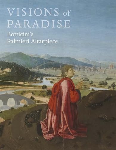 9781857095944: Visions of Paradise: Botticini's Palmieri Altarpiece (The Future Fields Commission in Time-Based Media)