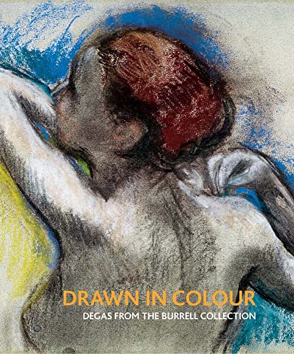 9781857096255: Drawn in Colour: Degas from the Burrell Collection (National Gallery London Publications)