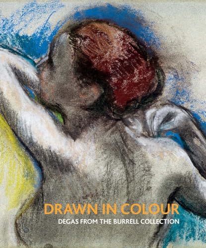 Stock image for Drawn in Colour: Degas from the Burrell Collection for sale by HPB-Blue