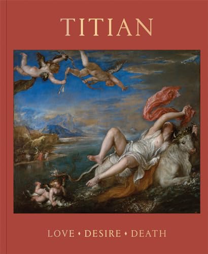 Beispielbild fr Titian   Love, Desire, Death zum Verkauf von Revaluation Books