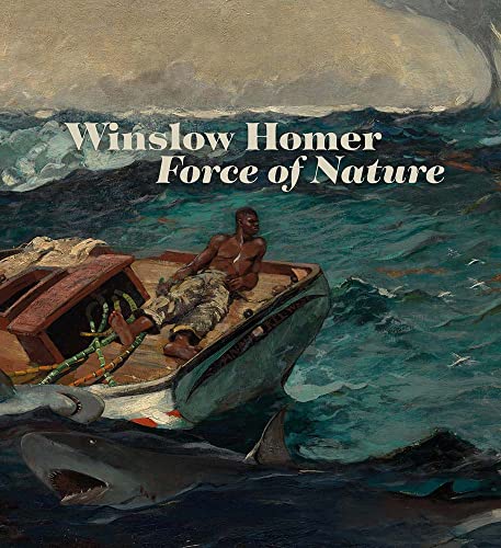 Imagen de archivo de Winslow Homer: Force of Nature a la venta por Books Unplugged
