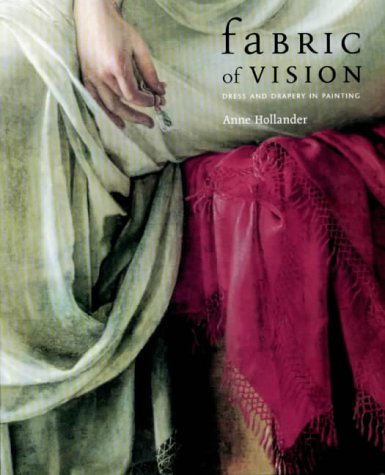 Beispielbild fr Fabric of Vision: Dress and Drapery in Painting zum Verkauf von Half Price Books Inc.