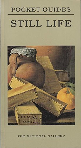 Beispielbild fr National Gallery Pocket Guides  " Still Life (National Gallery London, Pocket Guides) zum Verkauf von WorldofBooks