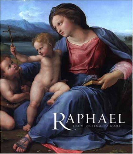 Beispielbild fr Raphael: From Urbino to Rome (National Gallery Company) zum Verkauf von Powell's Bookstores Chicago, ABAA