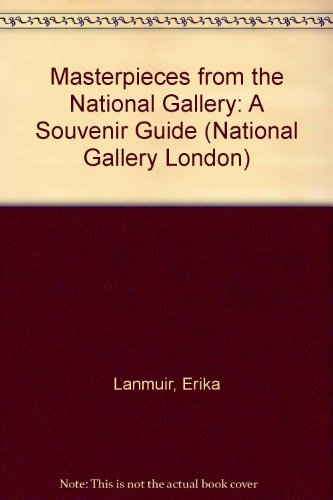 9781857099959: Masterpieces from the National Gallery: A Souvenir Guide (National Gallery London)