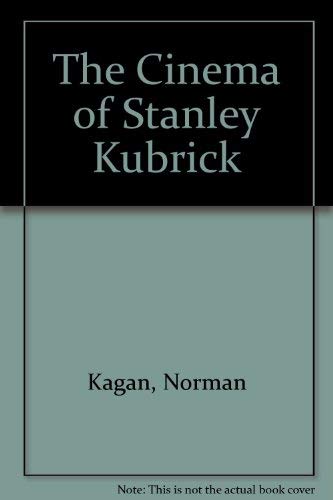 Beispielbild fr The Cinema of Stanley Kubrick zum Verkauf von AwesomeBooks