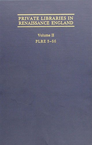 Beispielbild fr Private Libraries in Renaissance England: v. 2 (Medieval & Renaissance texts & studies) zum Verkauf von books4u31