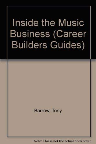 Stock image for Inside the Music Business (Career Builders Guides) for sale by AwesomeBooks